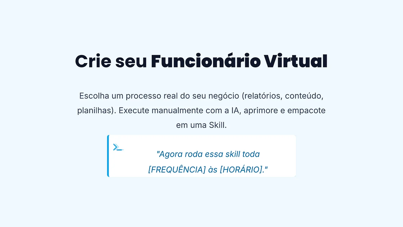 Slide Crie seu Funcionário Virtual: transformar um processo real do negócio em uma skill recorrente